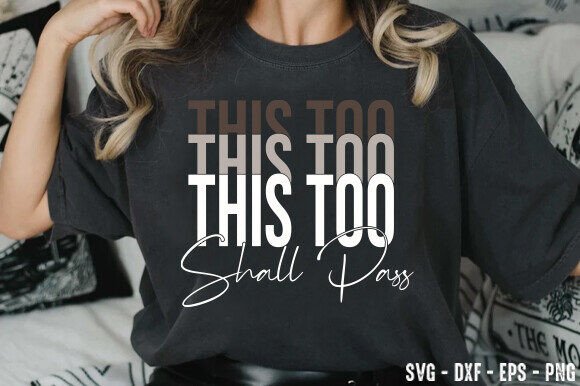 Christian Svg, This Too Shall Pass Svg: A Designer’s Real-World Review