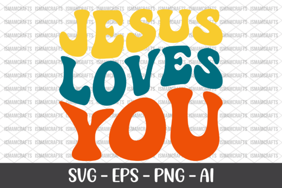 Jesus Loves You Retro SVG for T-Shirt Designs & Crafting Graphics