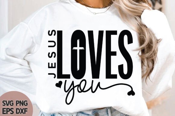 Jesus Loves You SVG PNG: A Faith-Inspired Graphic for T-Shirt Designs and Beyond