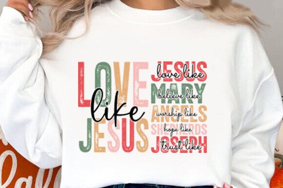 Love Like Jesus Christian Svg Graphics & T-Shirt Designs