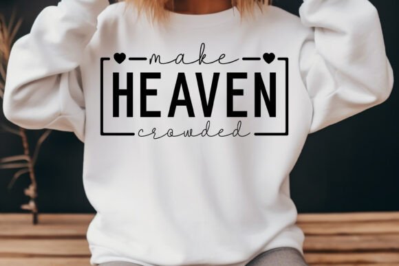 Make Heaven Crowded Jesus Svg Png: A Graphic Designer’s Take on T-Shirt Design Impact