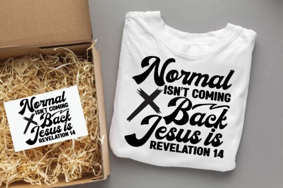 Normal Isn't Coming Back Jesus Graphics & T-Shirt Designs
