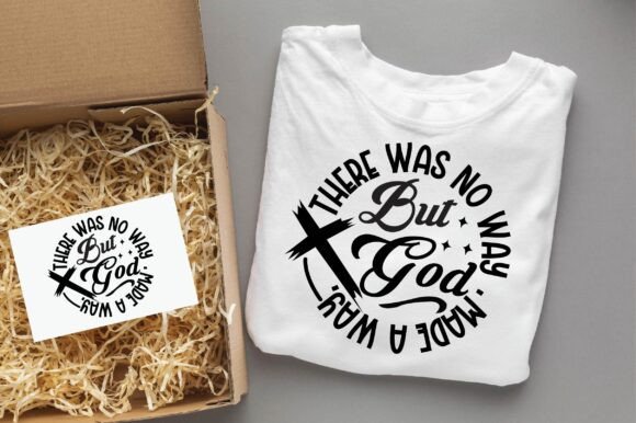 THERE WAS NO but GOD MADE Graphics for T-Shirt Designs