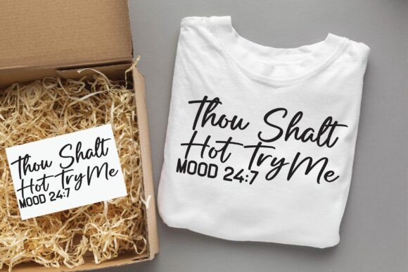 THOU SHALT HOT TRY ME Graphics & T-Shirt Designs Review